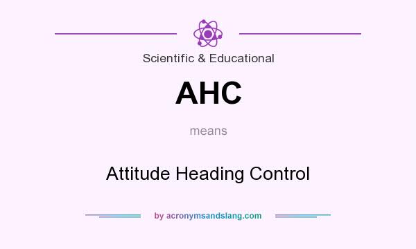 What does AHC mean? It stands for Attitude Heading Control