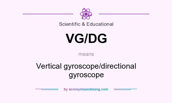 What does VG/DG mean? It stands for Vertical gyroscope/directional gyroscope