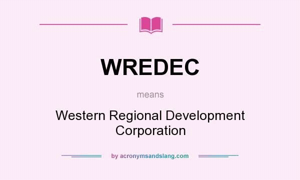 What does WREDEC mean? It stands for Western Regional Development Corporation