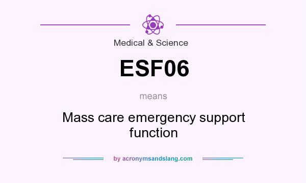 What does ESF06 mean? It stands for Mass care emergency support function