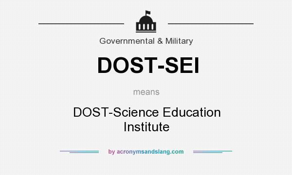 What does DOST-SEI mean? It stands for DOST-Science Education Institute