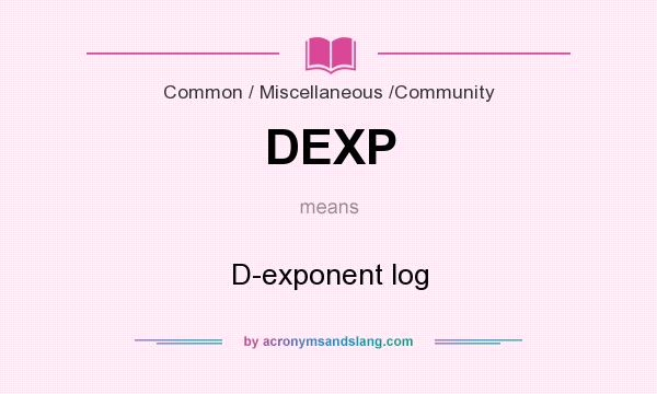 What does DEXP mean? It stands for D-exponent log