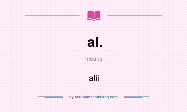 What does al. mean? It stands for alii