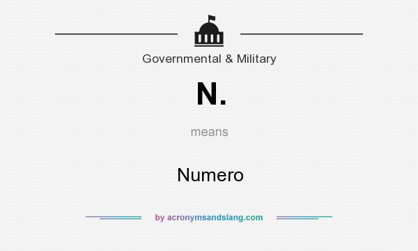 What does N. mean? It stands for Numero