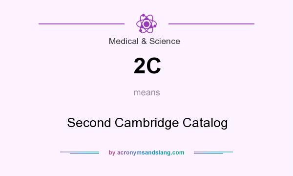 What does 2C mean? It stands for Second Cambridge Catalog