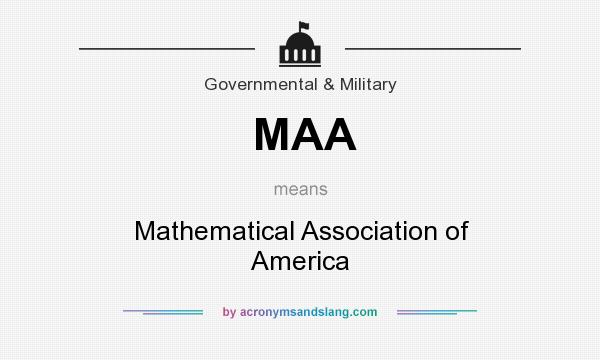 What does MAA mean? It stands for Mathematical Association of America