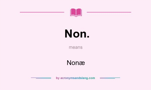 What does Non. mean? It stands for Nonæ