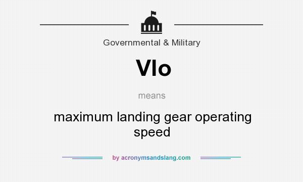 What does Vlo mean? It stands for maximum landing gear operating speed