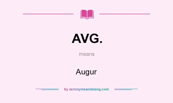What does AVG. mean? It stands for Augur