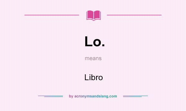 What does Lo. mean? It stands for Libro