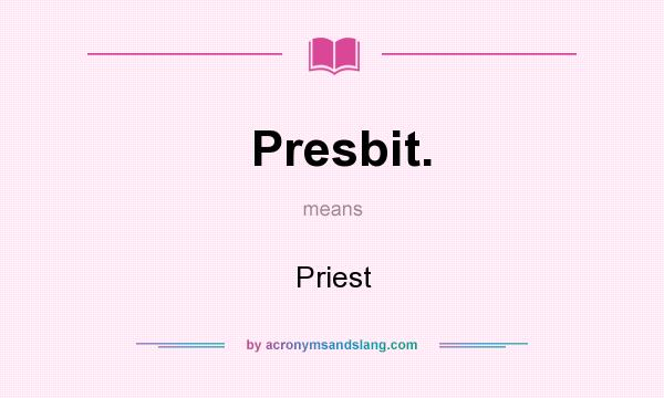 What does Presbit. mean? It stands for Priest