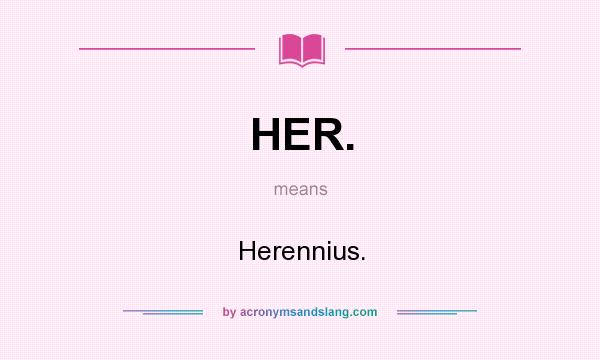 What does HER. mean? It stands for Herennius.