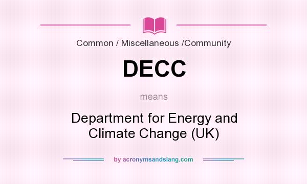What does DECC mean? It stands for Department for Energy and Climate Change (UK)