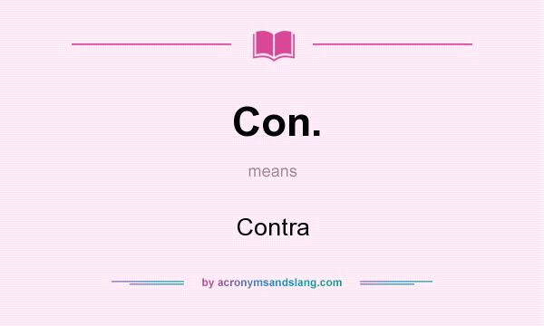 What does Con. mean? It stands for Contra
