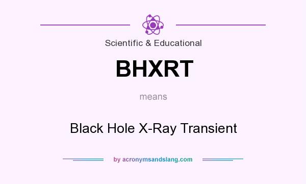 What does BHXRT mean? It stands for Black Hole X-Ray Transient