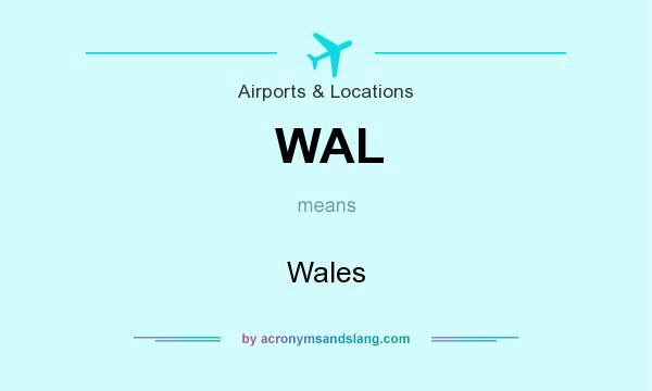 What does WAL mean? It stands for Wales