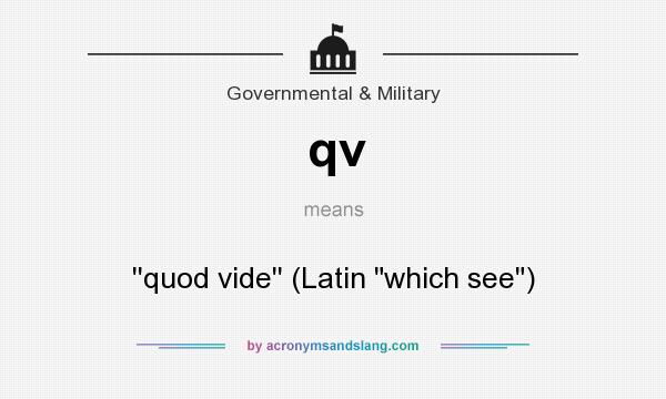 What does qv mean? It stands for ``quod vide`` (Latin 