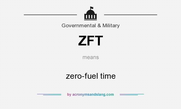 What does ZFT mean? It stands for zero-fuel time