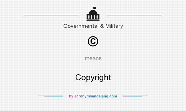 What does © mean? It stands for Copyright