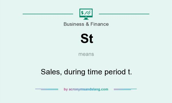 What does St mean? It stands for Sales, during time period t.