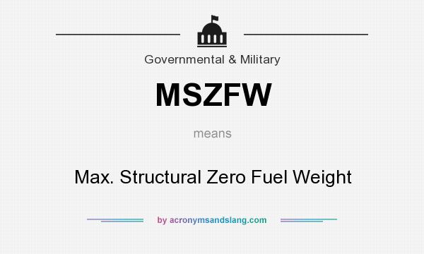 What does MSZFW mean? It stands for Max. Structural Zero Fuel Weight