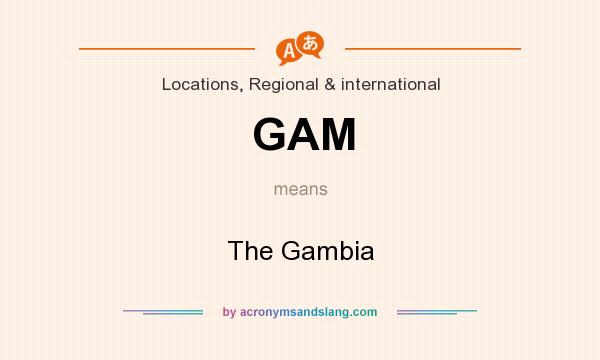 What does GAM mean? It stands for The Gambia