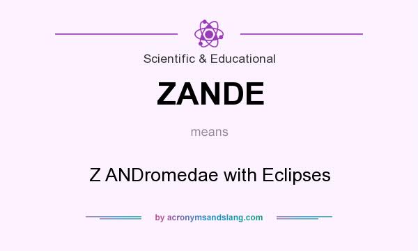What does ZANDE mean? It stands for Z ANDromedae with Eclipses