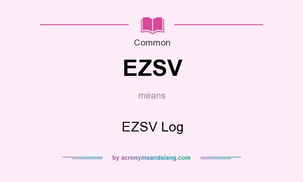 What does EZSV mean? It stands for EZSV Log