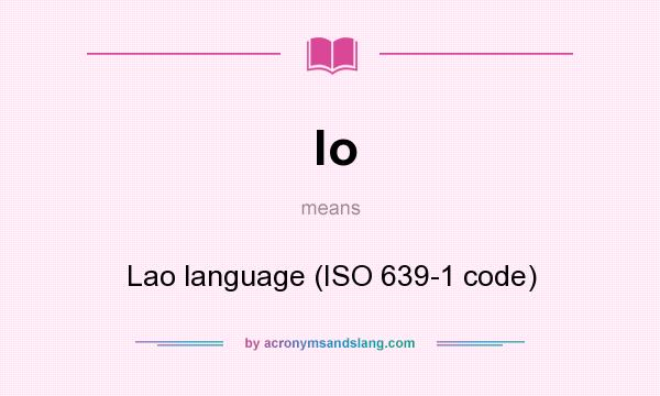 What does lo mean? It stands for Lao language (ISO 639-1 code)