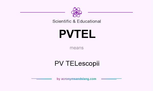 What does PVTEL mean? It stands for PV TELescopii