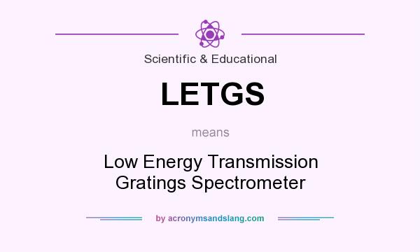 What does LETGS mean? It stands for Low Energy Transmission Gratings Spectrometer