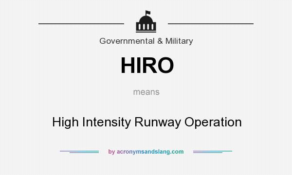 What does HIRO mean? It stands for High Intensity Runway Operation