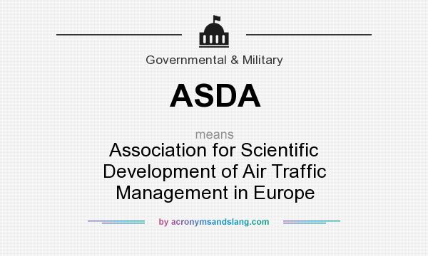What does ASDA mean? It stands for Association for Scientific Development of Air Traffic Management in Europe