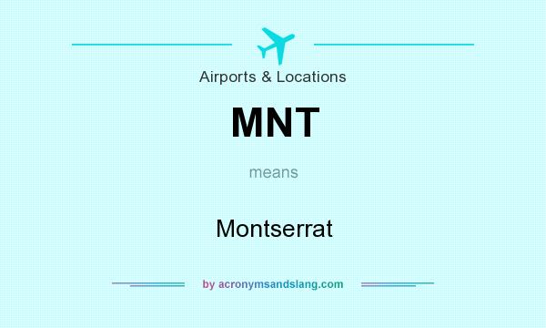What does MNT mean? It stands for Montserrat