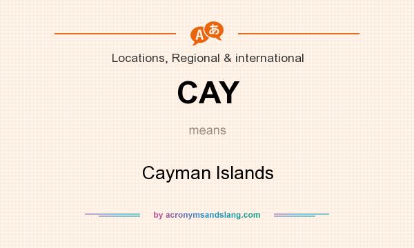 What does CAY mean? It stands for Cayman Islands