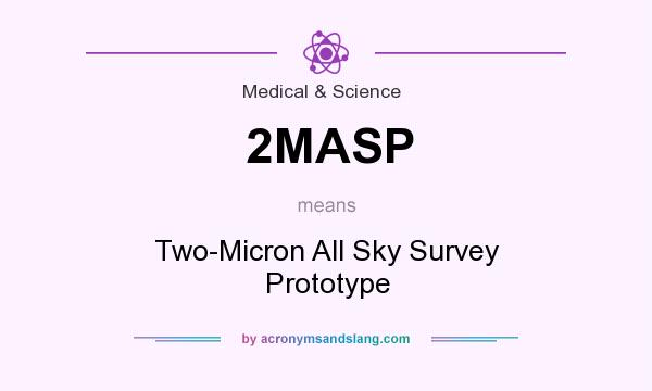 What does 2MASP mean? It stands for Two-Micron All Sky Survey Prototype