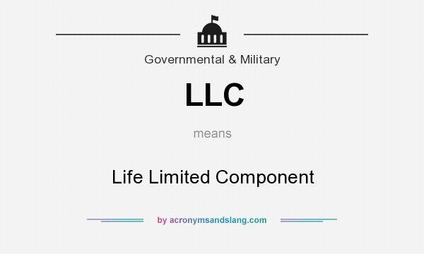 What does LLC mean? It stands for Life Limited Component