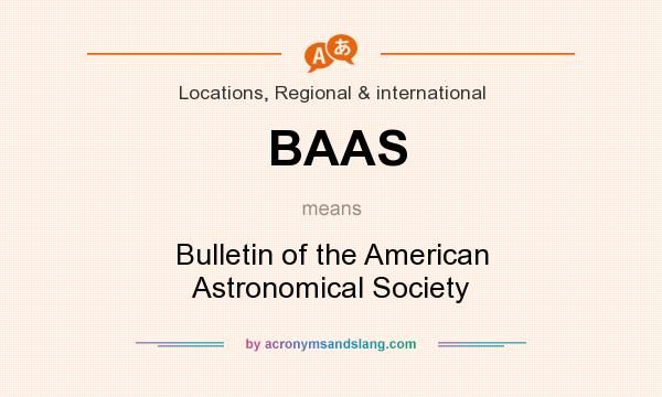 What does BAAS mean? It stands for Bulletin of the American Astronomical Society