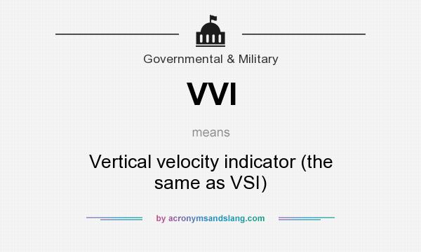 What does VVI mean? It stands for Vertical velocity indicator (the same as VSI)