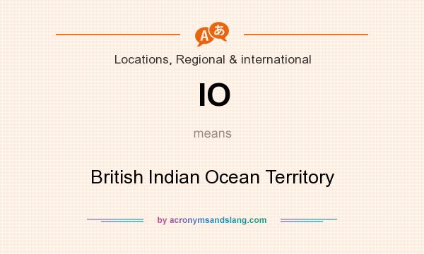 What does IO mean? It stands for British Indian Ocean Territory