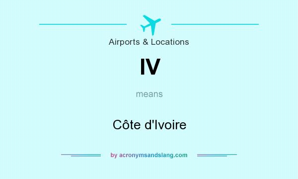 What does IV mean? It stands for Côte d`Ivoire