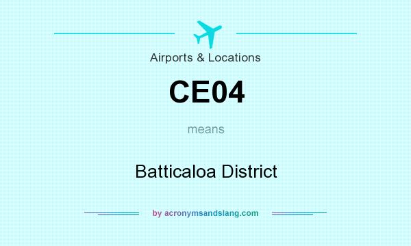 What does CE04 mean? It stands for Batticaloa District