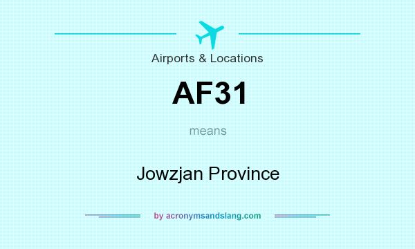 What does AF31 mean? It stands for Jowzjan Province