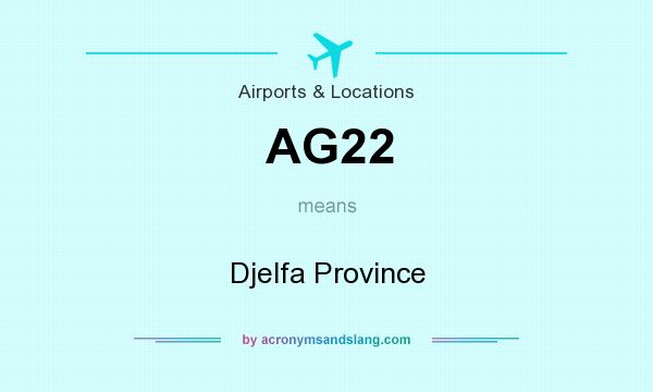 What does AG22 mean? It stands for Djelfa Province