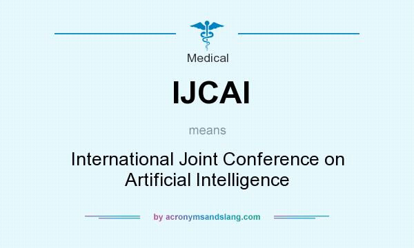 What does IJCAI mean? It stands for International Joint Conference on Artificial Intelligence