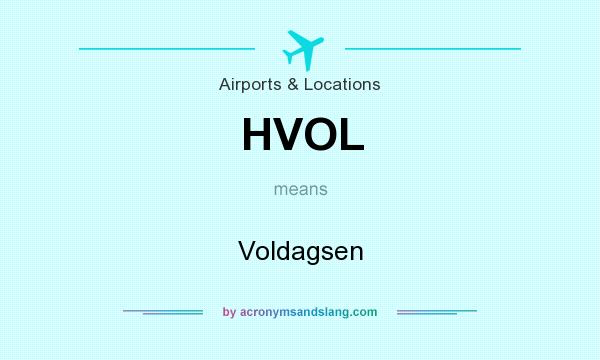 What does HVOL mean? It stands for Voldagsen