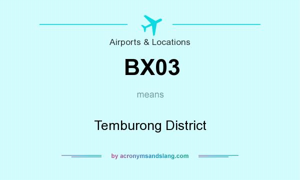 What does BX03 mean? It stands for Temburong District