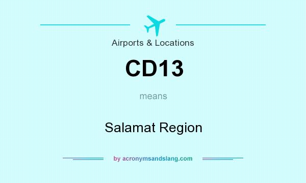 What does CD13 mean? It stands for Salamat Region