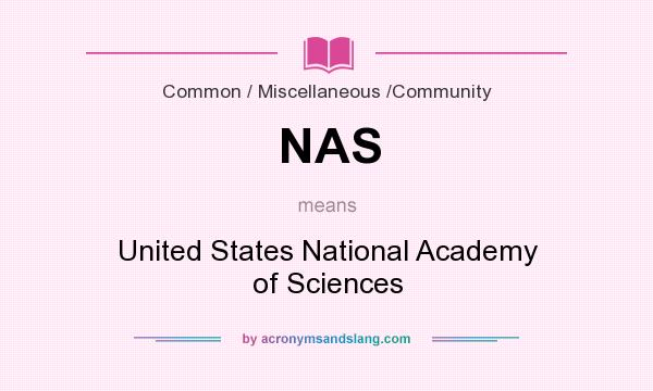 What does NAS mean? It stands for United States National Academy of Sciences