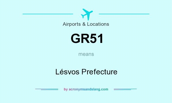 What does GR51 mean? It stands for Lésvos Prefecture